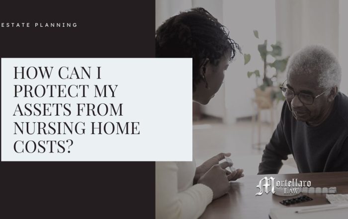 Link Preview - Protect Assets From Nursing Home Costs | Mortellaro Law